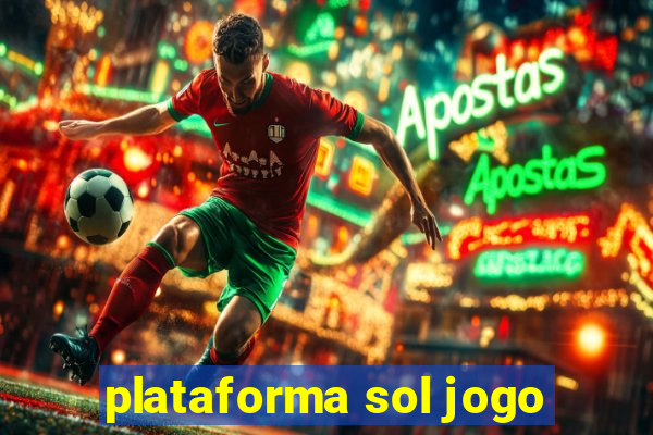 plataforma sol jogo